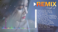 NHAC TRE REMIX 2020 HAY NHAT HIEN NAY - Remix 