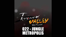 [Tomorrow Valley; RE: Tuned] - Jungle Metropolis